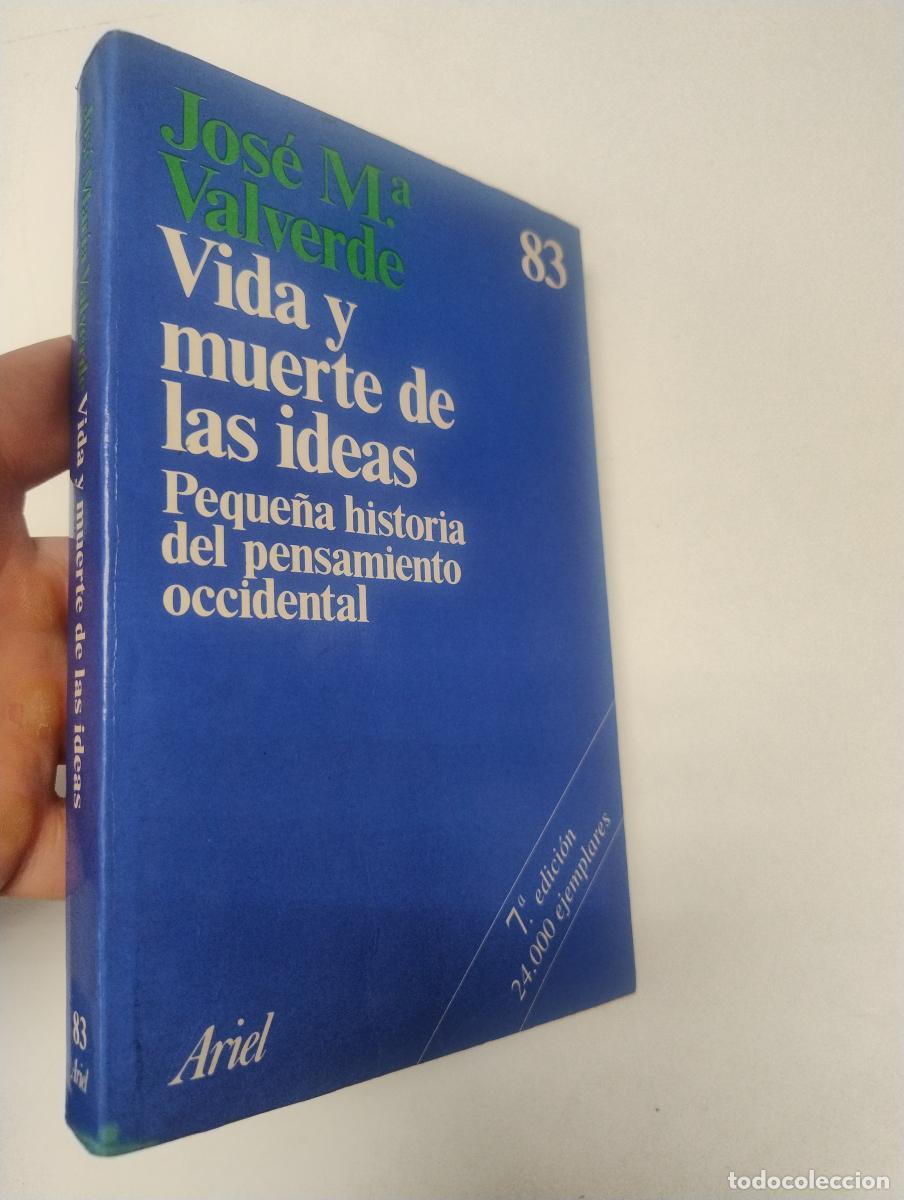 Libros de segunda mano: Vida y muerte de las ideas - Valverde, Jos&eacute; Mar&iacute;a