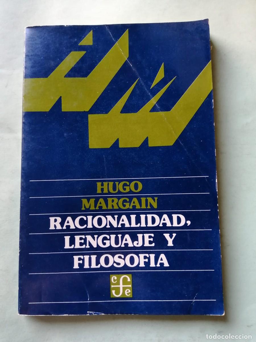 Libros de segunda mano: RACIONALIDAD. LENGUAJE Y FILOSOFIA (HUGO MARGAIN)