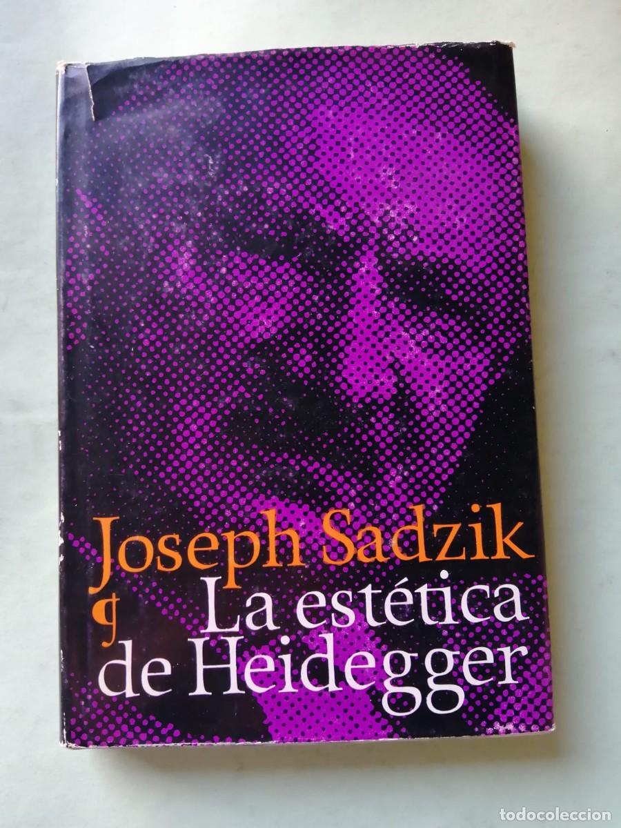 Libros de segunda mano: LA ESTETICA DE HEIDEGGER (JOSEPH SADZIK)