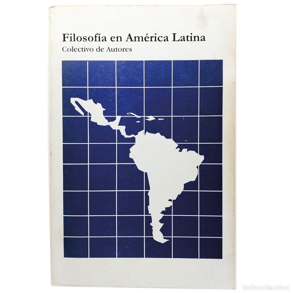 Libros de segunda mano: FILOSOF&Iacute;A EN AM&Eacute;RICA LATINA. Colectivo de Autores (dedicatoria de Pablo Guadarrama)