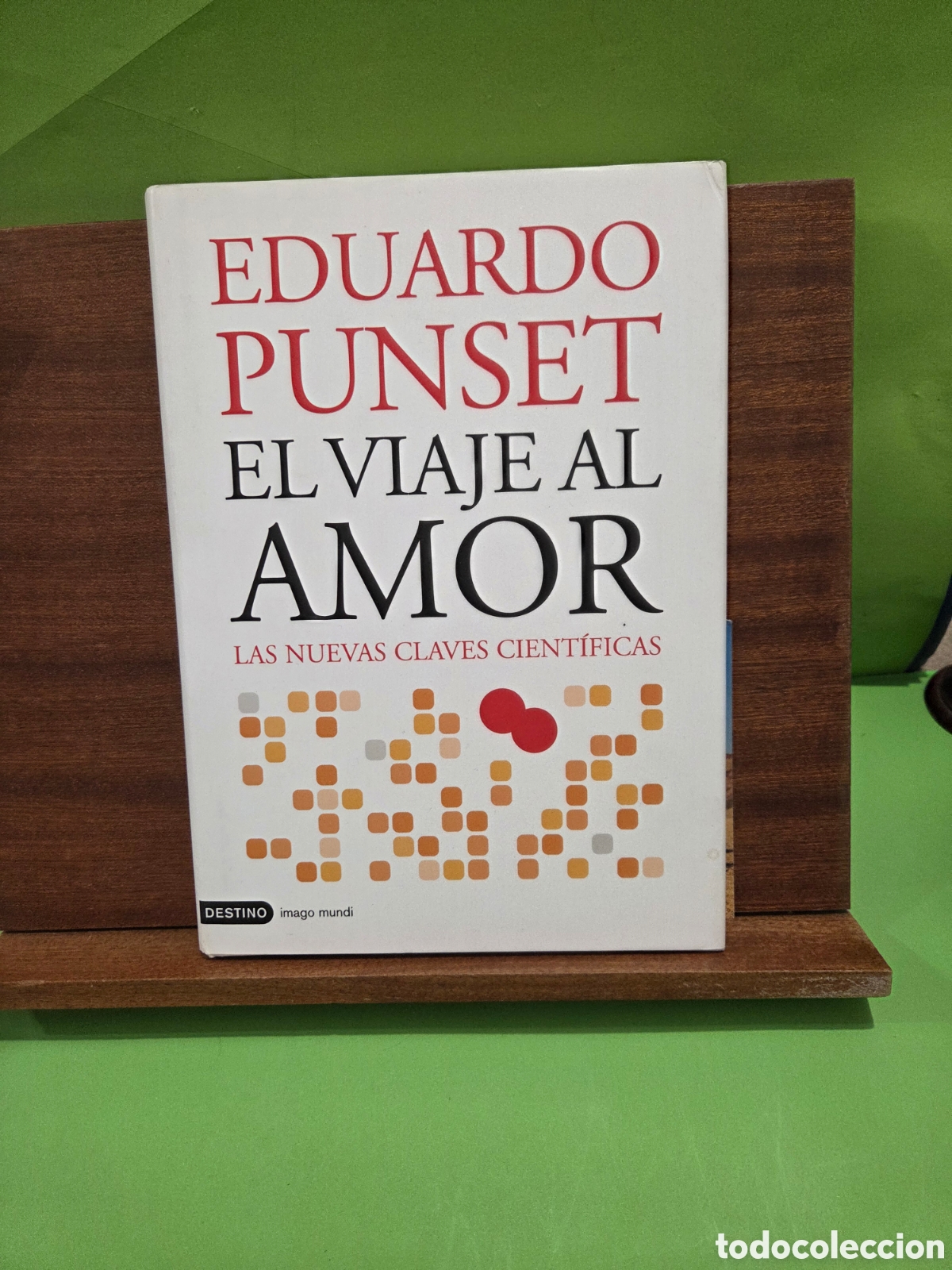 Libros de segunda mano: EDUARDO PUNSET...&rdquo;&rdquo;EL VIAJE AL AMOR&rdquo;&rdquo;...LAS NUEVAS CLAVES CIENTIFICAS...E. DESTINO...2007...