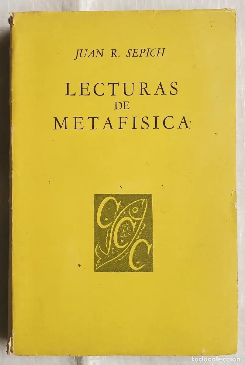 Libros de segunda mano: Juan R. Sepich &mdash; Lecturas de metaf&iacute;sica. 1&ordf; serie: Fundamentaci&oacute;n y alcance de la Metaf&iacute;sica &mdash; LM