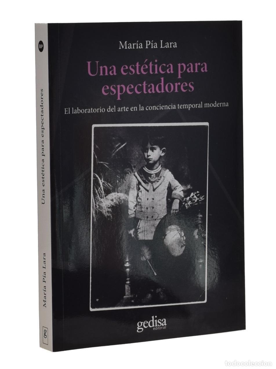 Livros em segunda m&atilde;o: UNA EST&Eacute;TICA PARA ESPECTADORES. EL LABORATORIO DEL ARTE EN LA CONCIENCIA TEMPORAL MODERNA - P&Iacute;A LARA