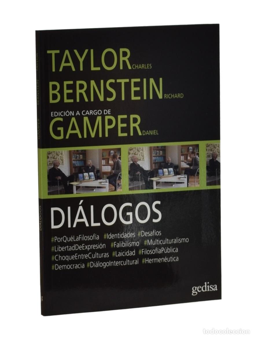 Libros de segunda mano: DI&Aacute;LOGOS. TAYLOR Y BERNSTEIN - TAYLOR, Charles / BERNSTEIN, Richard