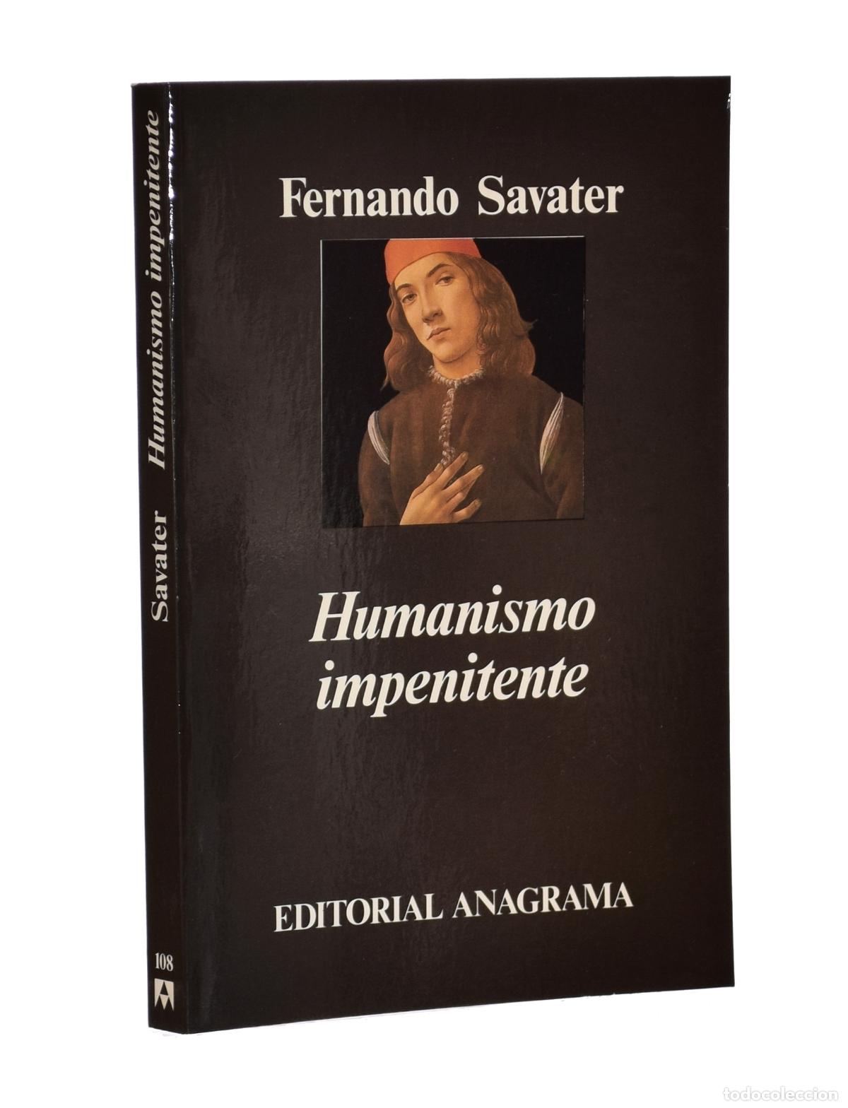 Libros de segunda mano: HUMANISMO IMPENITENTE. DIEZ ENSAYOS ANTIJANSENISTAS - SAVATER, Fernando