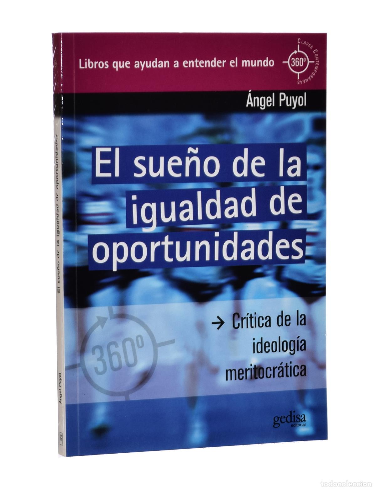 Libros de segunda mano: EL SUE&Ntilde;O DE LA IGUALDAD DE OPORTUNIDADES - PUYOL, &Aacute;ngel