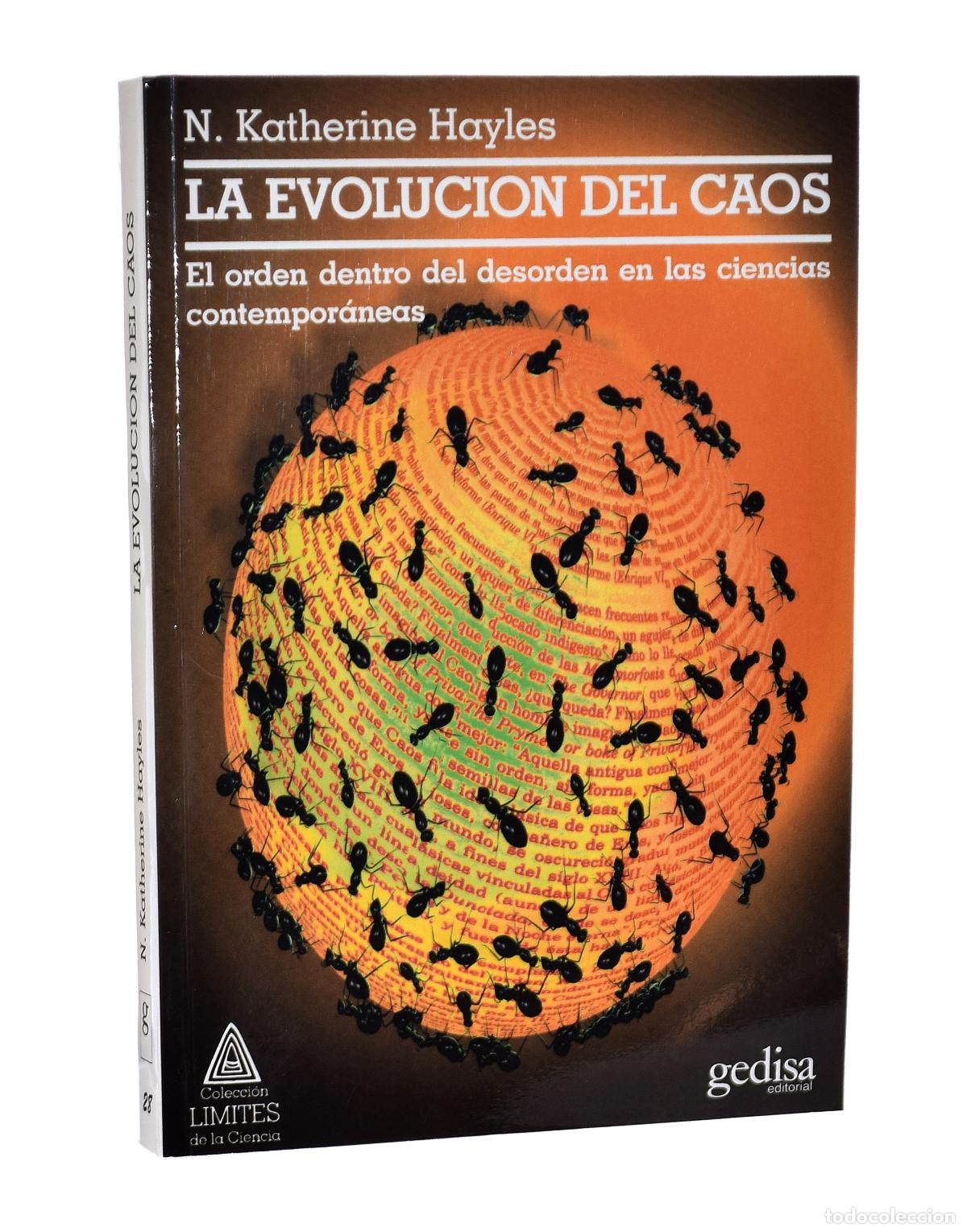Libros de segunda mano: LA EVOLUCI&Oacute;N DEL CAOS. EL ORDEN DENTRO DEL DESORDEN EN LAS CIENCIAS CONTEMPOR&Aacute;NEAS - HAYLES, N. Kath