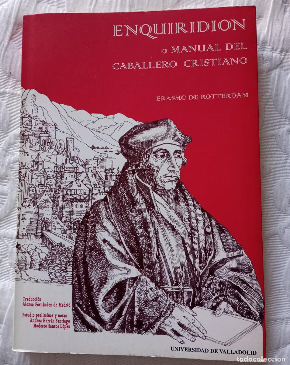 Libros de segunda mano: 'Enquiridion o Manual del caballero cristiano', Erasmo de Rotterdam (Valladolid, 1998)