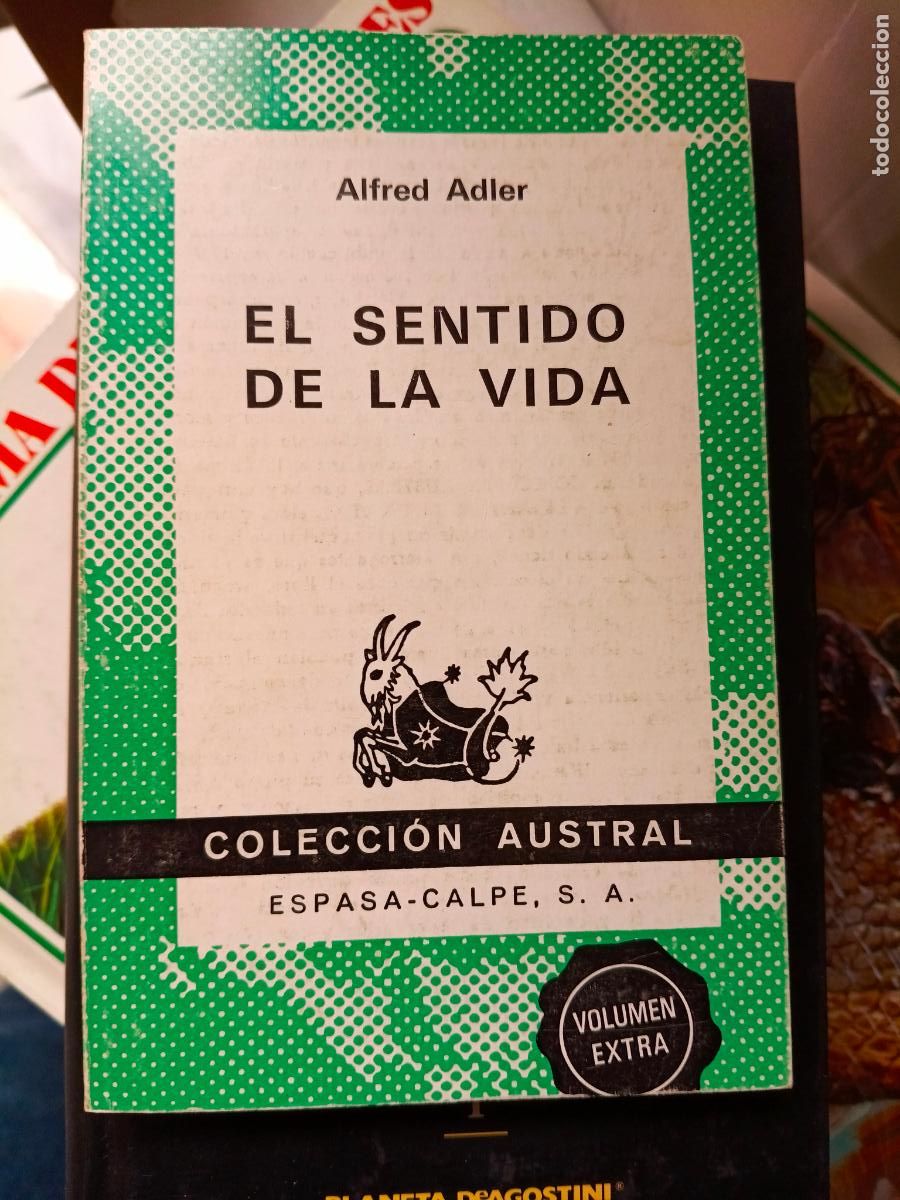 Libros de segunda mano: EL SENTIDO DE LA VIDA - ALFRED ADLER - EDITORA ESPASA-CALPE - COLECCI&Oacute;N AUSTRAl