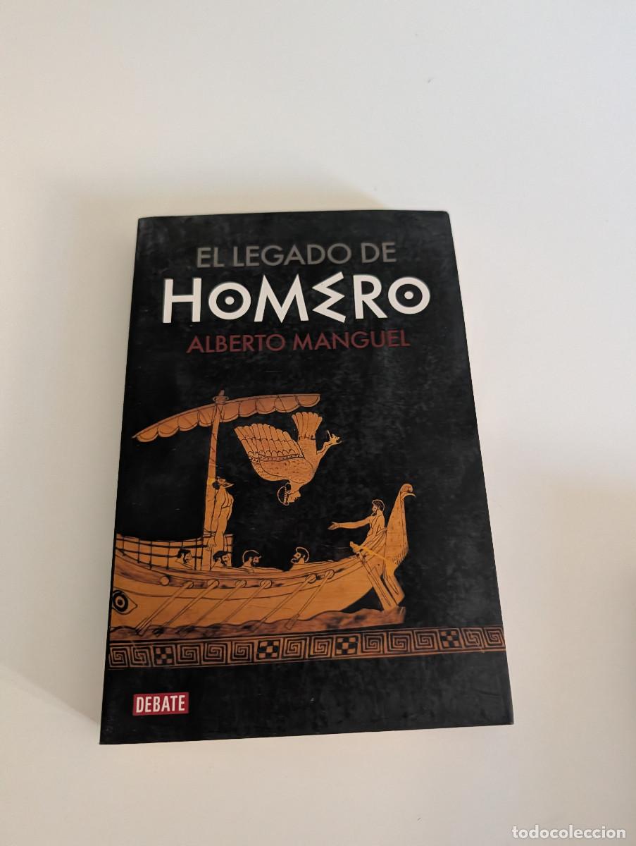 Libros de segunda mano: FILOSOFIA EL LEGADO DE HOMERO ALBERTO MANGUEL DEBATE