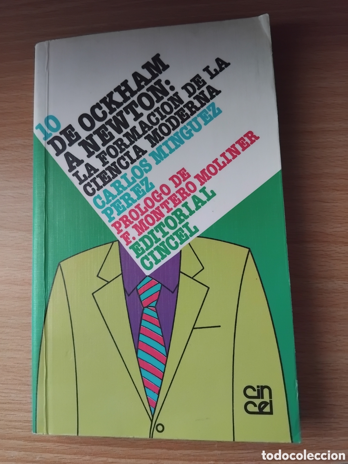 Libros de segunda mano: De Ockham a Newton:la formaci&oacute;n de la ciencia moderna;Carlos Minguez;Cincel;1990