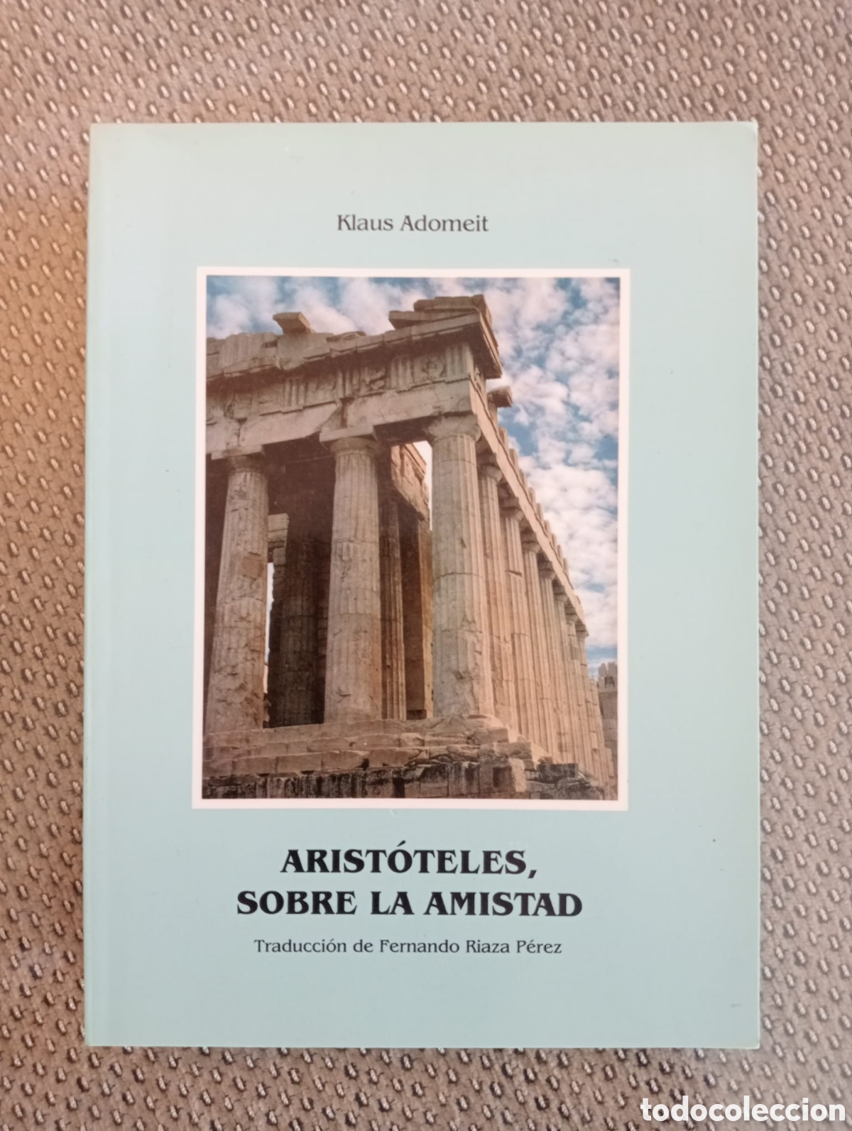 Libros de segunda mano: Arist&oacute;teles. Sobre la amistad / Klaus Adomeit, traducci&oacute;n de Fernando Riaza P&eacute;rez.