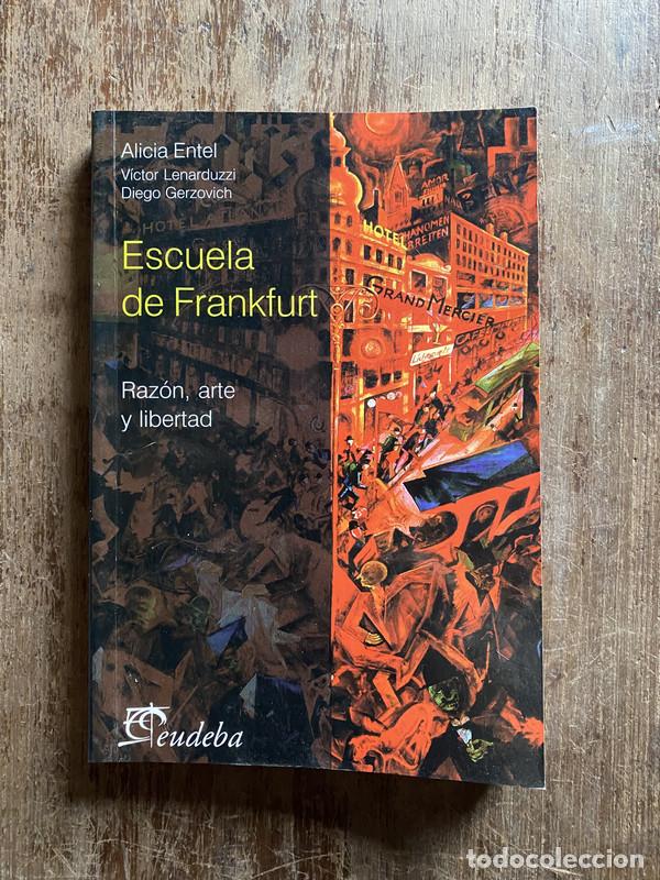 Livros em segunda m&atilde;o: Escuela de Frankfurt - Entel Alicia; Lenarduzzi Victor; Gerzovich Diego