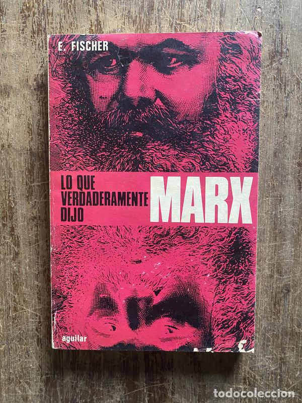Libros de segunda mano: Lo que verdaderamente dijo Marx - Fischer E.