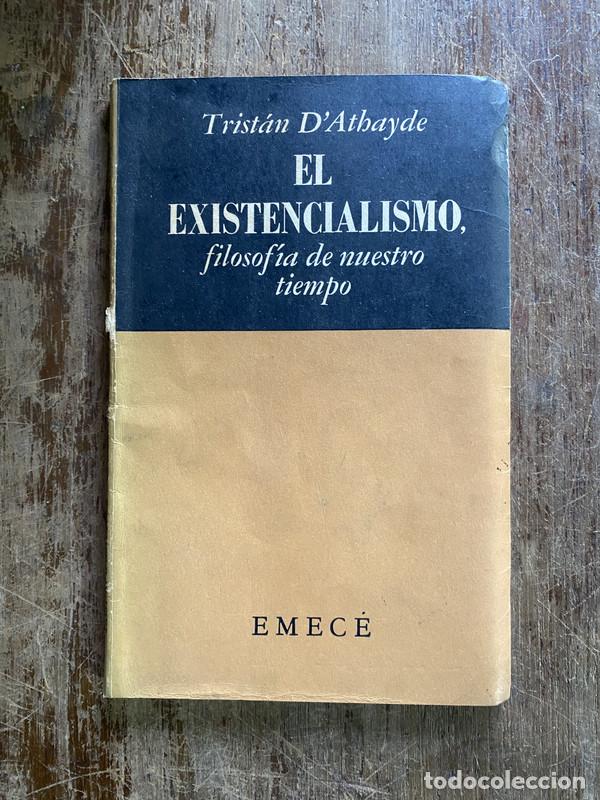 Libros de segunda mano: El existencialismo filosofia de nuestro tiempo - D'Athayde Tristan
