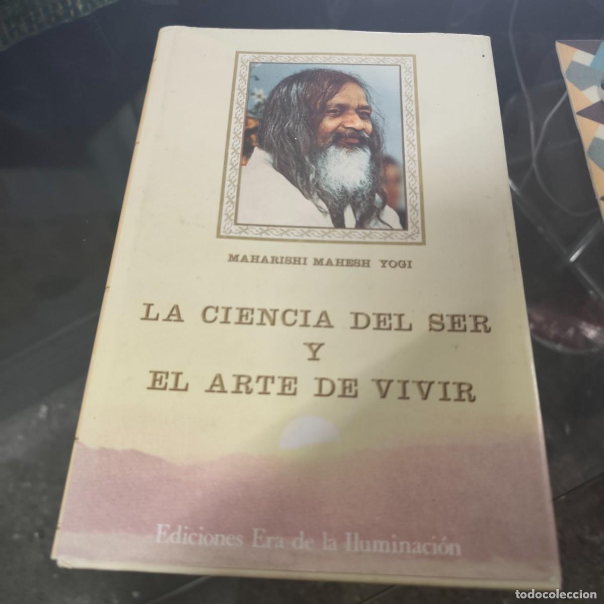 Libros de segunda mano: LA CIENCIA DEL SER Y EL ARTE DE VIVIR - MAHARISHI MAHESH YOGI