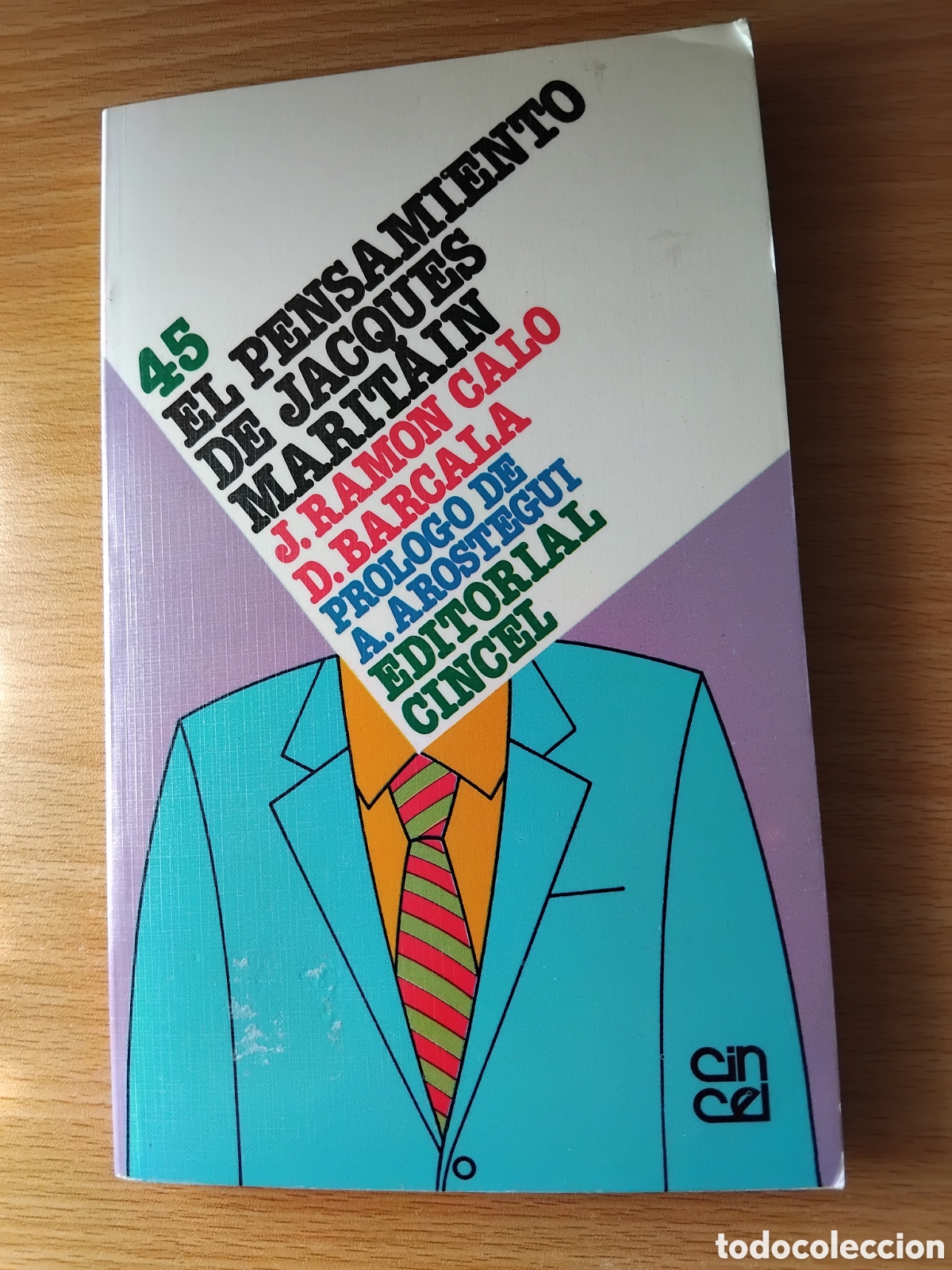 Libros de segunda mano: El pensamiento de Jacques Maritain;J.Ram&oacute;n Calo/D.Barcala;Cincel;1987