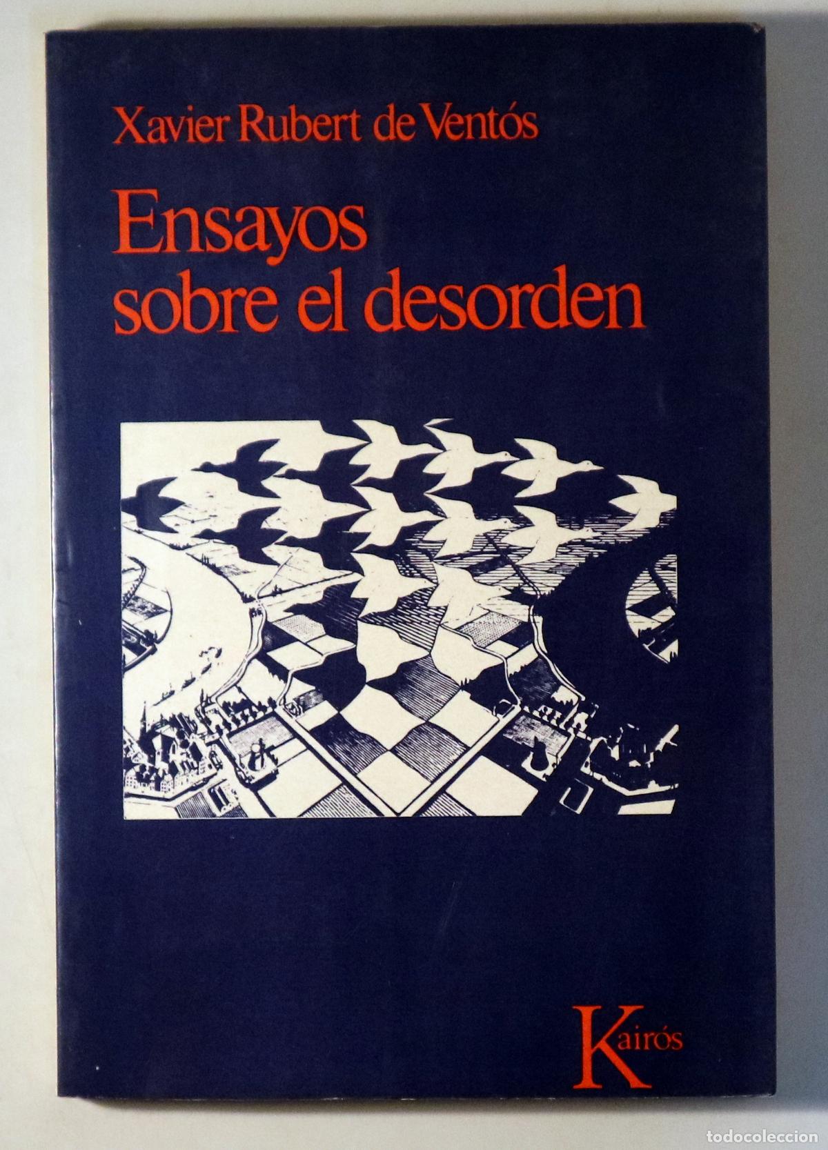 Second hand books: RUBERT DE VENT&Oacute;S, Xavier - ENSAYOS SOBRE EL DESORDEN - Barcelona 1976 - 1&ordf; edici&oacute;n
