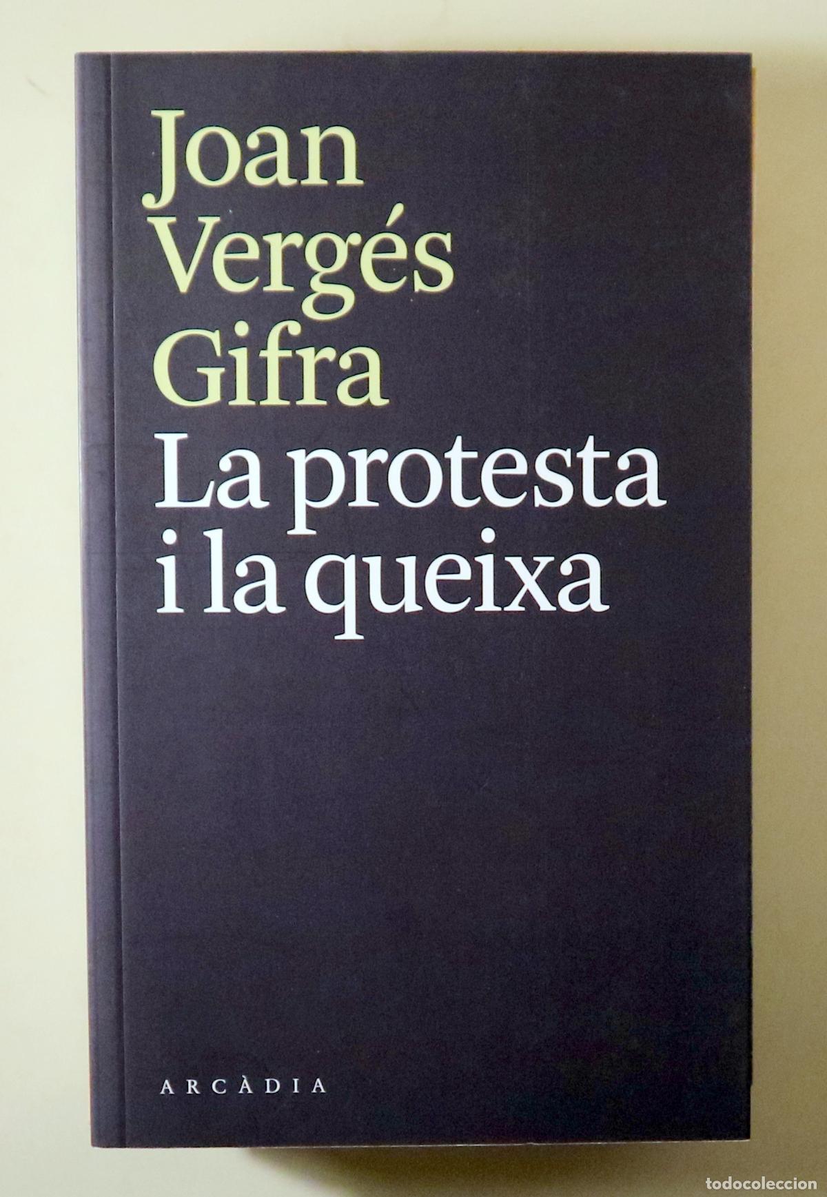 Livres d'occasion: VERG&Eacute;S GIFRA, Joan - LA PROTESTA I LA QUEIXA - Barcelona 2024