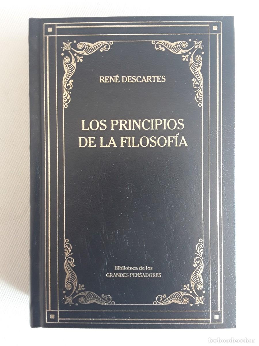 Libros de segunda mano: LOS PRINCIPIOS DE LA FILOSOF&Iacute;A. REN&Eacute; DESCARTES. BIBLIOTECA GRANDES PENSADORES.