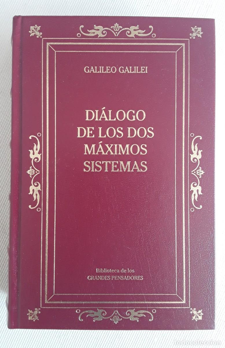 Libros de segunda mano: DI&Aacute;LOGO DE LOS DOS M&Aacute;XIMOS SISTEMAS. GALILEO GALILEI. BIBLIOTECA DE GRANDES PENSADORES.