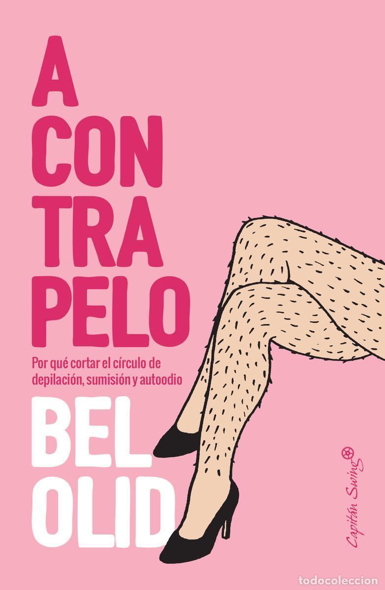 Libros de segunda mano: A CONTRAPELO. - OLID,BEL.