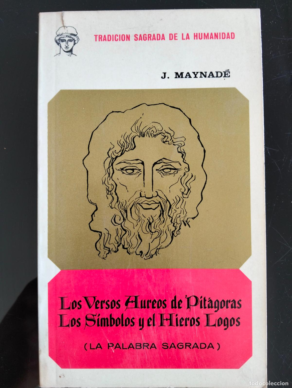 Libros de segunda mano: Ensayo. Pitagorismo. Versos Aureos de Pitagoras, J. Maynade, 1973 VISITA MI CATALOGO L55