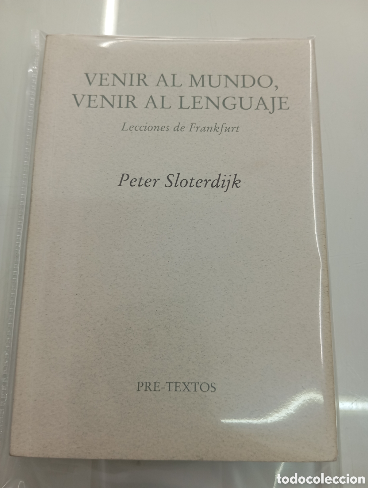 Libros de segunda mano: VENIR AL MUNDO, VENIR AL LENGUAJE Peter Sloterdijk Lecciones de Frankfurt. Editorial Pre-Textos 2006