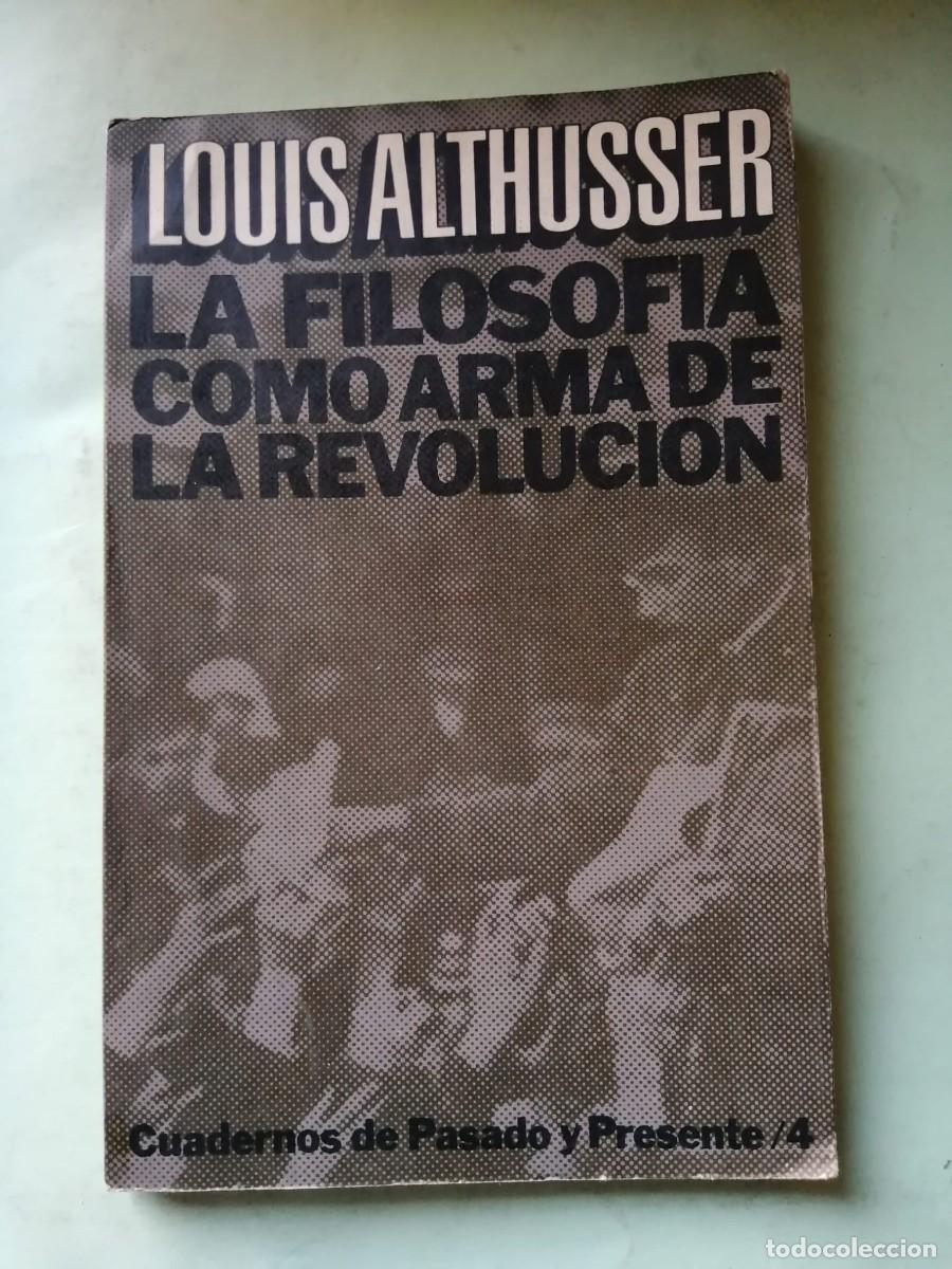 Libros de segunda mano: LA FILOSOFIA COMO ARMA DE LA REVOLUCION (LOUIS ALTHUSSER)