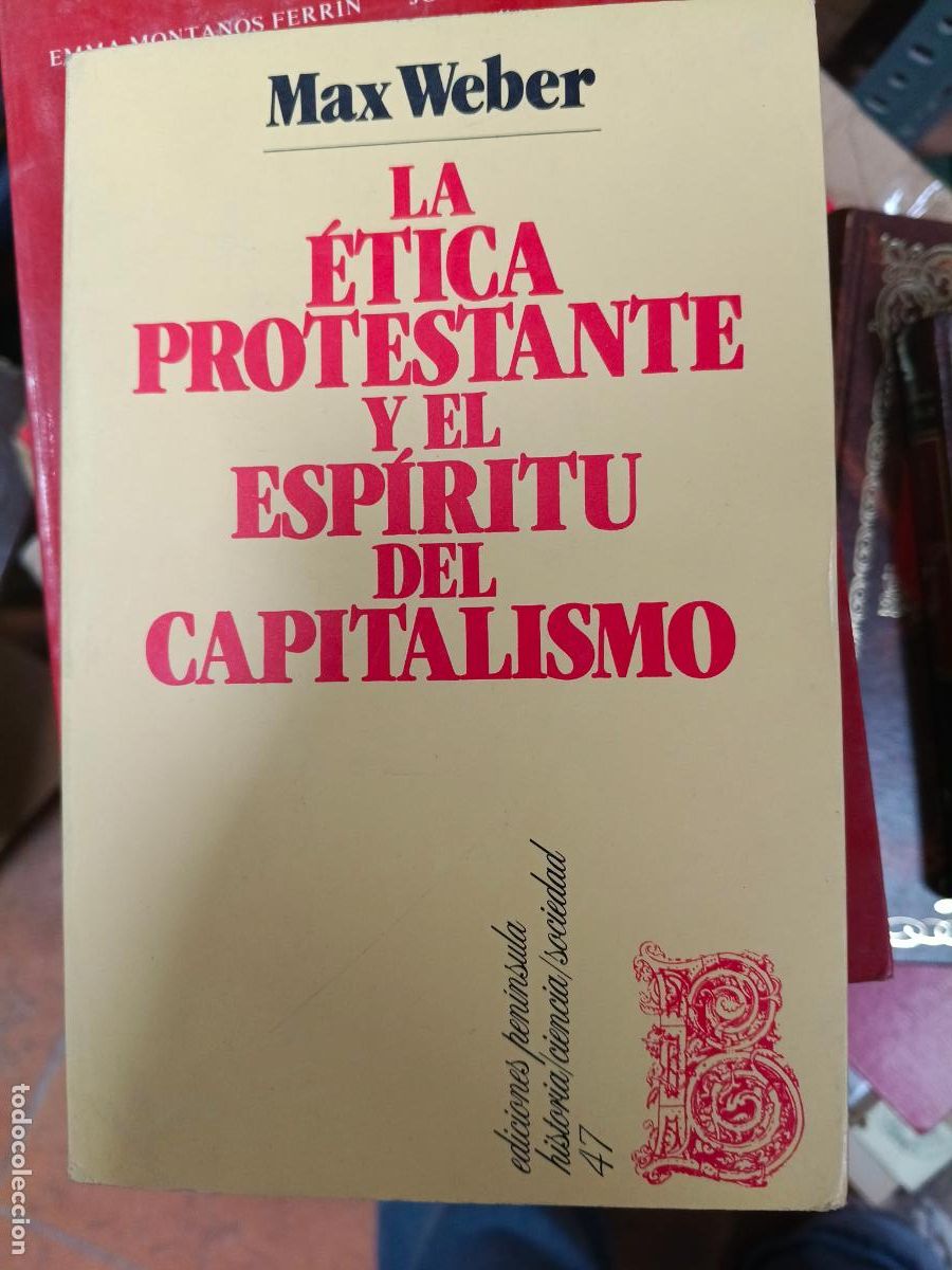 Libros de segunda mano: LA &Eacute;TICA PROTESTANTE Y EL ESP&Iacute;RITU DEL CAPITALISMO - WEBER, Max