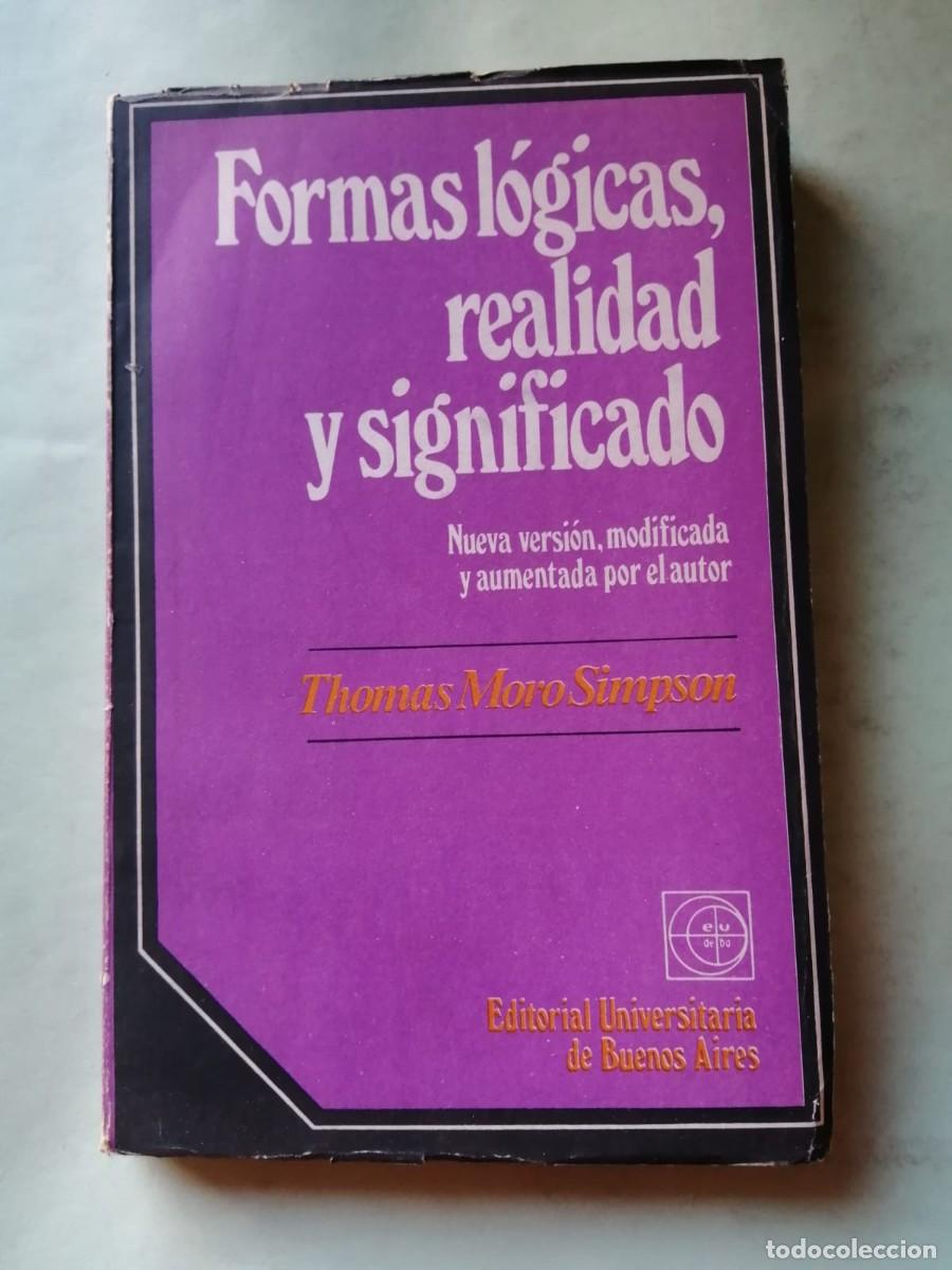 Libros de segunda mano: FORMAS LOGICAS, REALIDAD Y SIGNIFICADO (THOMAS MORO SIMPSON)