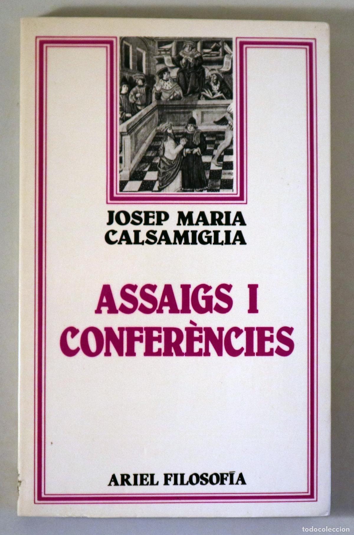 Second hand books: CALSAMIGLIA, Josep Maria - ASSAIGS I CONFER&Egrave;NCIES - Barcelona 1986