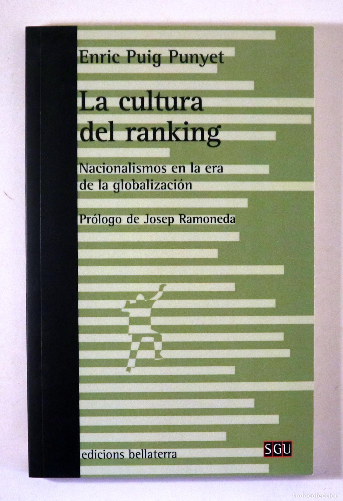Second hand books: PUIG PUNYET, Enric - LA CULTURA DEL RANKING. Nacionalismos en la era de la globalizaci&oacute;n - Barcelona