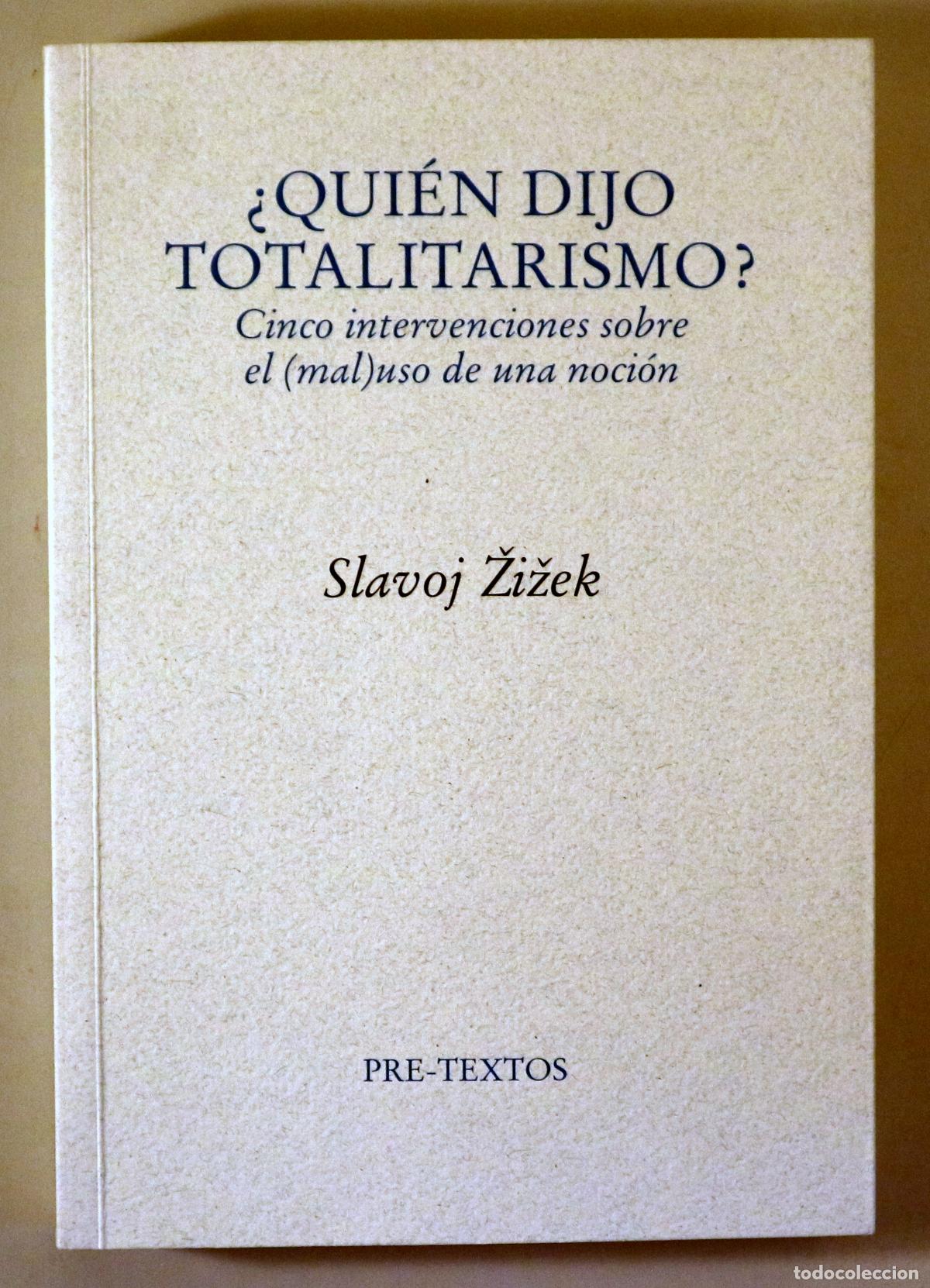 Livros em segunda m&atilde;o: ZIZEK, Slavoj - &iquest;QUI&Eacute;N DIJO TOTALITARISMO? - Cinco intervenciones sobre el (mal)uso de una noci&oacute;n -