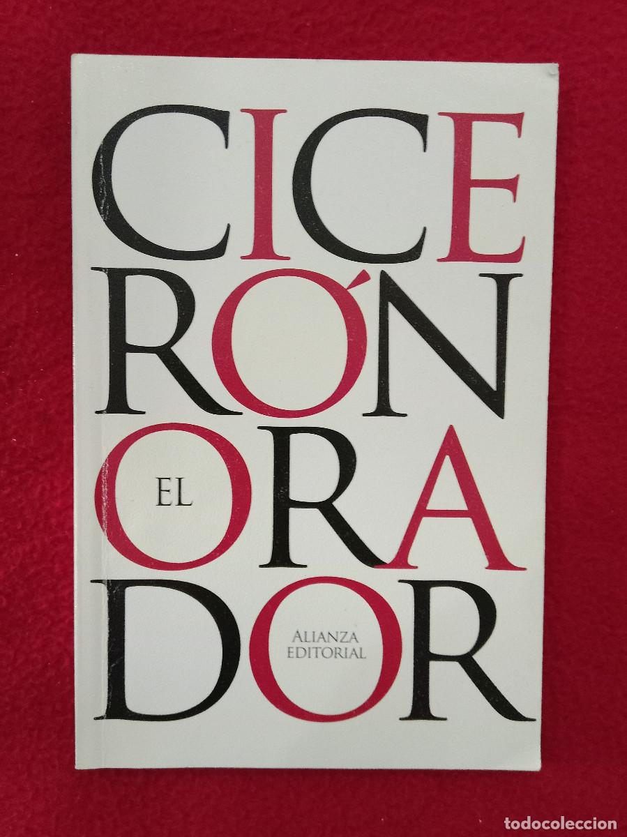 Libros de segunda mano: El Orador - Cicer&oacute;n - Edit. Alianza Editorial. S.A. 2017