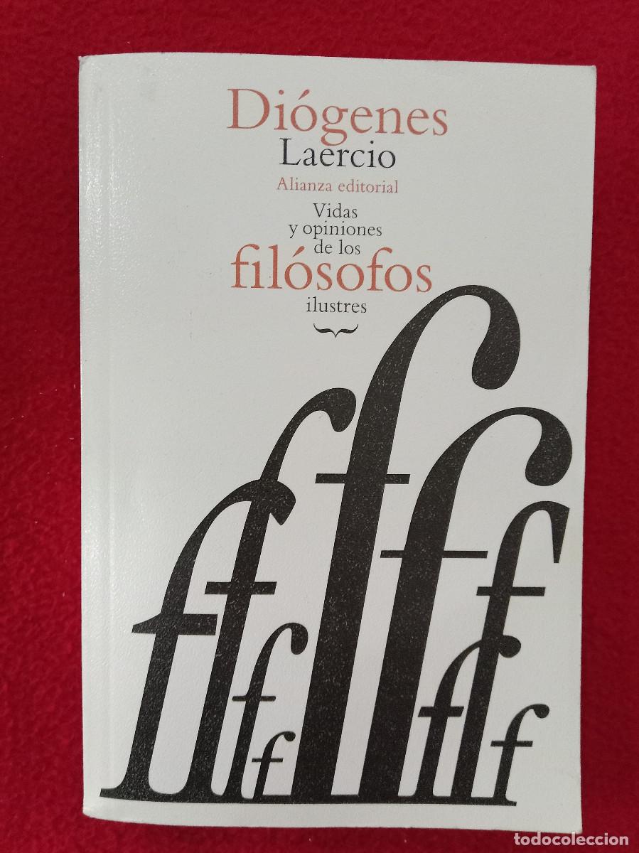 Libros de segunda mano: Vidas y Opiniones de los Fil&oacute;sofos Ilustres - Di&oacute;genes Laercio - Edit. Alianza Editorial. S.A. 2023