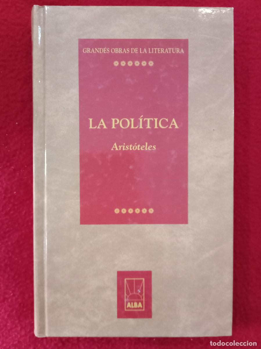 Libros de segunda mano: La Pol&iacute;tica - Arist&oacute;teles - Edit. ALBA. 1996