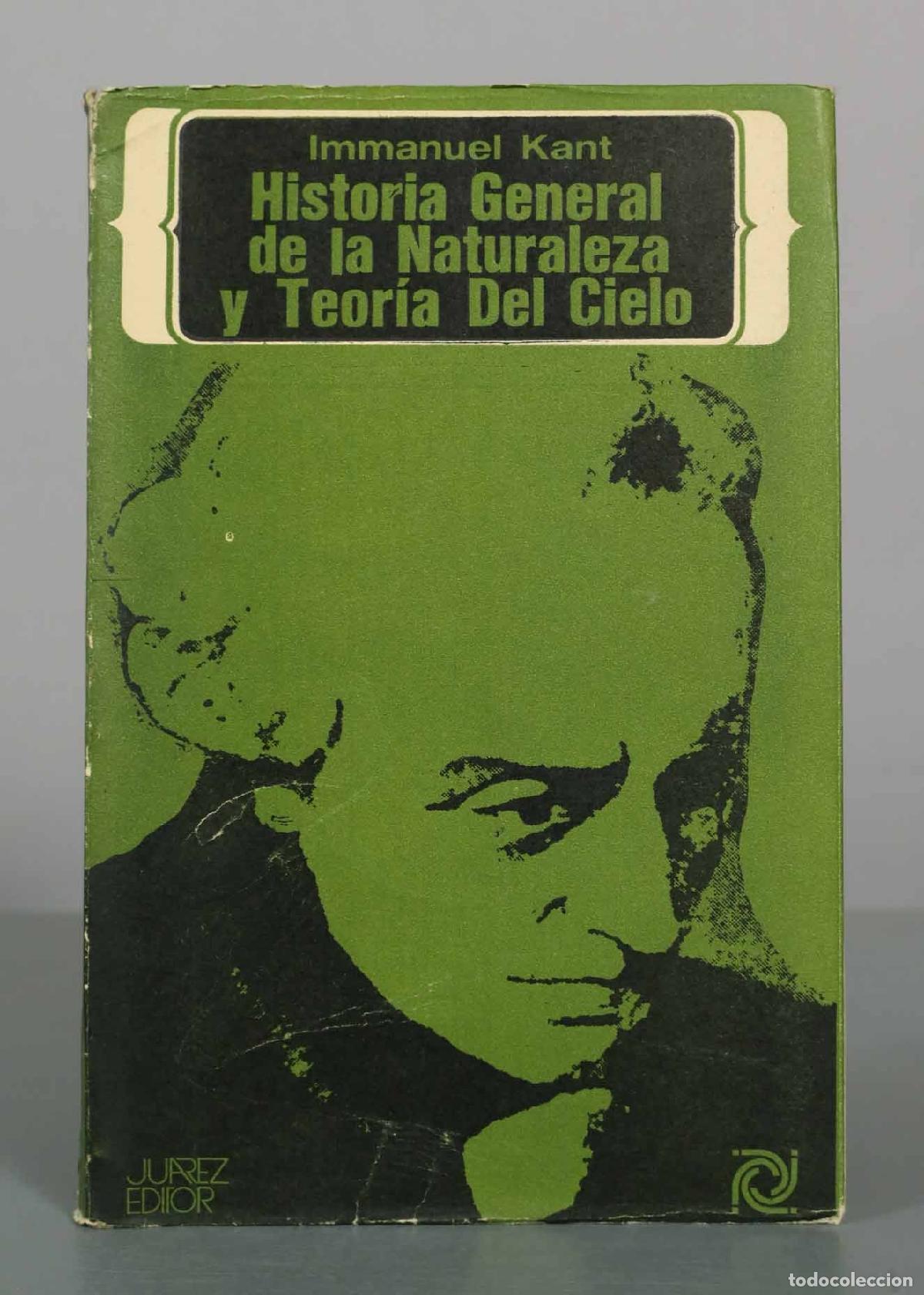 Libros de segunda mano: Historia General de la Naturaleza y Teor&iacute;a del Cielo - Immanuel Kant - Juarez Editor
