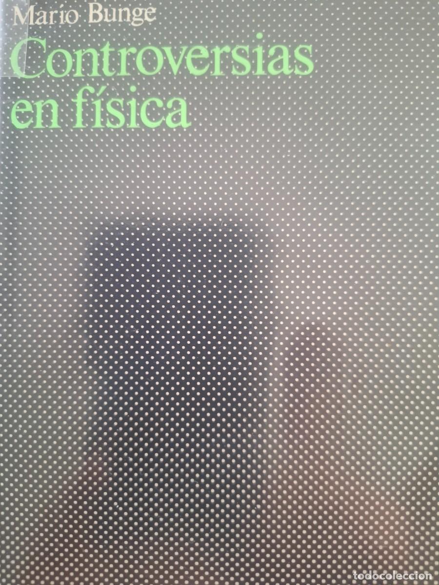 Libros de segunda mano: controversias en f&iacute;sica Mario Bunge