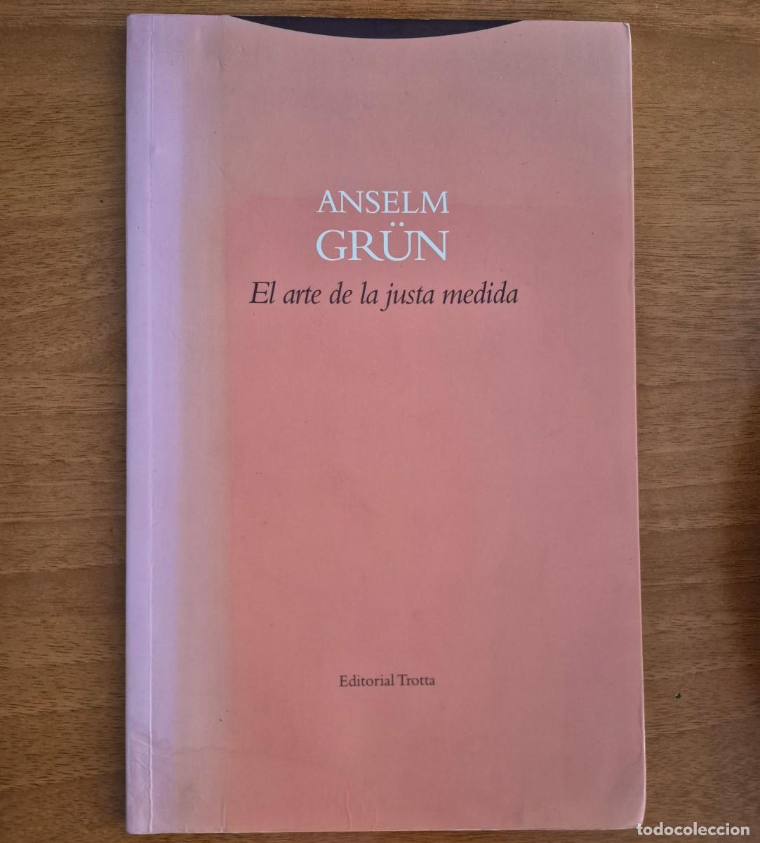 Libros de segunda mano: EL ARTE DE LA JUSTA MEDIDA - ANSELM GR&Uuml;N