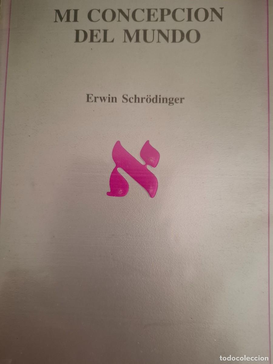 Libros de segunda mano: mi concepci&oacute;n del mundo mi vida Erwin Schr&ouml;dinger