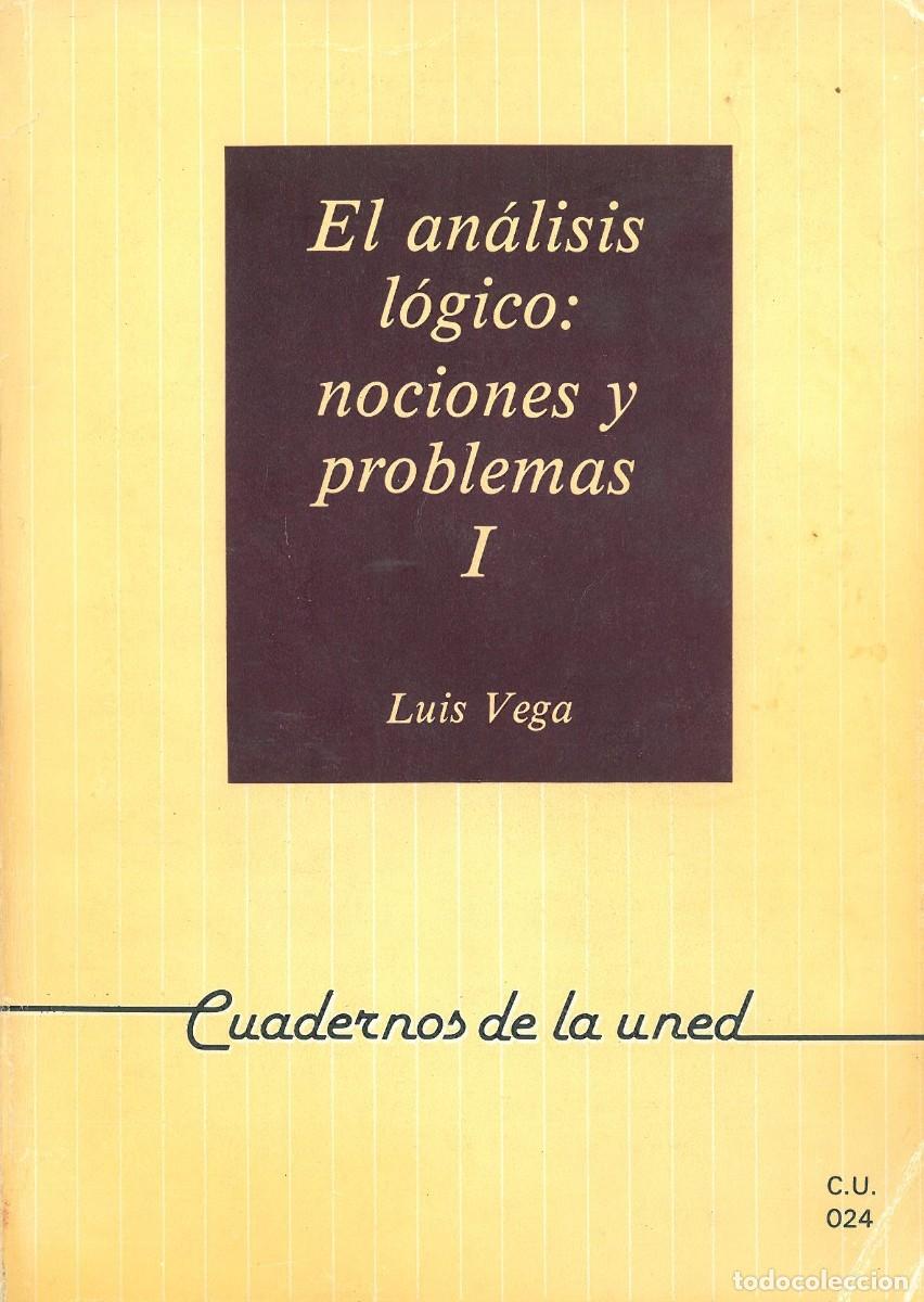 Libros de segunda mano: El Analisis Logico: Nociones y Problemas Vols I y II - Vega, Luis