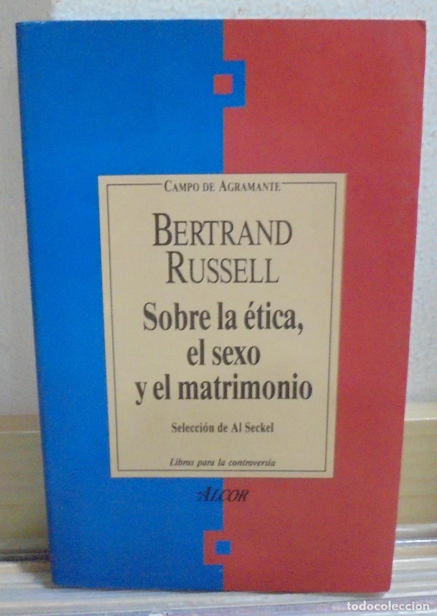 Libros de segunda mano: Sobre la &eacute;tica, el sexo y el matrimonio. Bertrand Russell