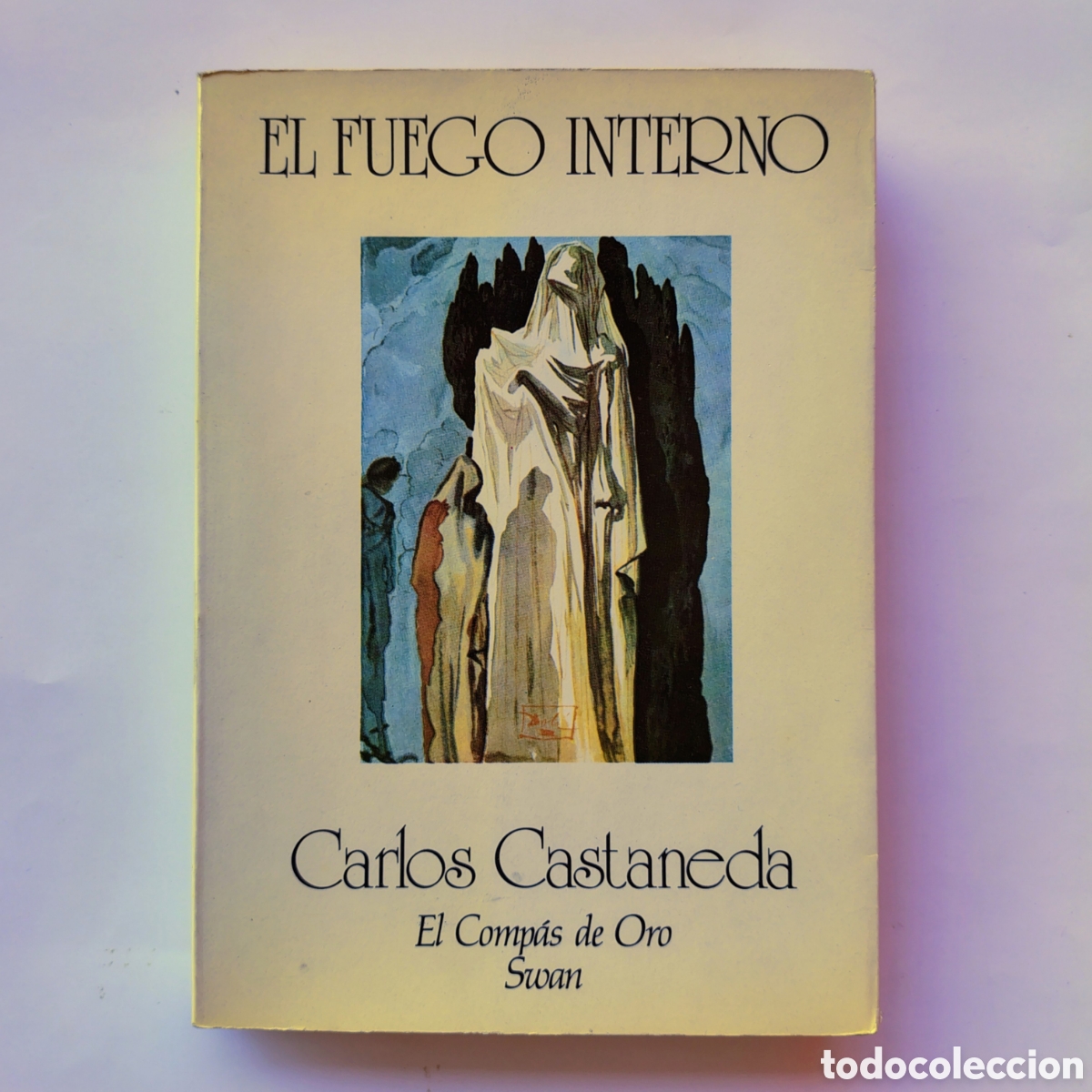 Libros de segunda mano: Carlos Castaneda. El fuego interno | 2&ordf; edici&oacute;n 1985 | Chamanismo, espiritualidad y conciencia