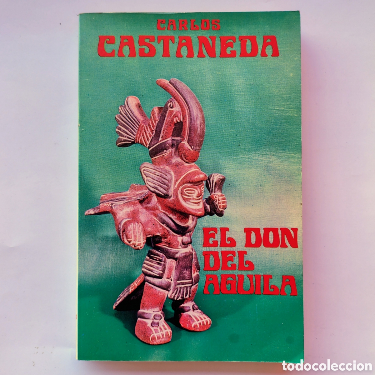 Libros de segunda mano: El don del &aacute;guila &ndash; Carlos Castaneda | Ed. Eyras 1982 | Espiritualidad, chamanismo y filosof&iacute;a