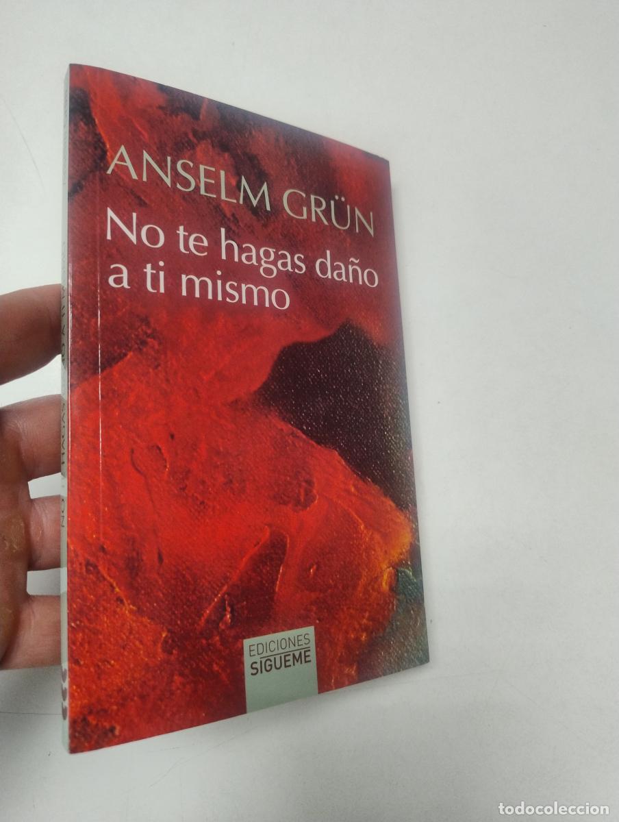 Libros de segunda mano: No te hagas da&ntilde;o a ti mismo - Gr&uuml;n, Anselm