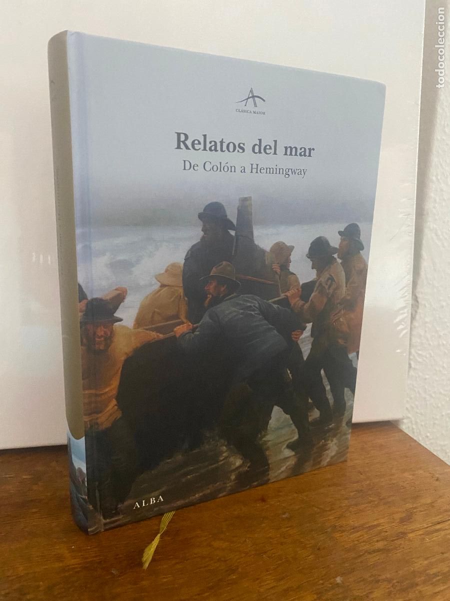 Libros de segunda mano: RELATOS DEL MAR . DE COLON A HEMINGWAY - ALBA / CL&Aacute;SICA MAIOR - TAPA DURA - COMO NUEVO - MUY ESCASO