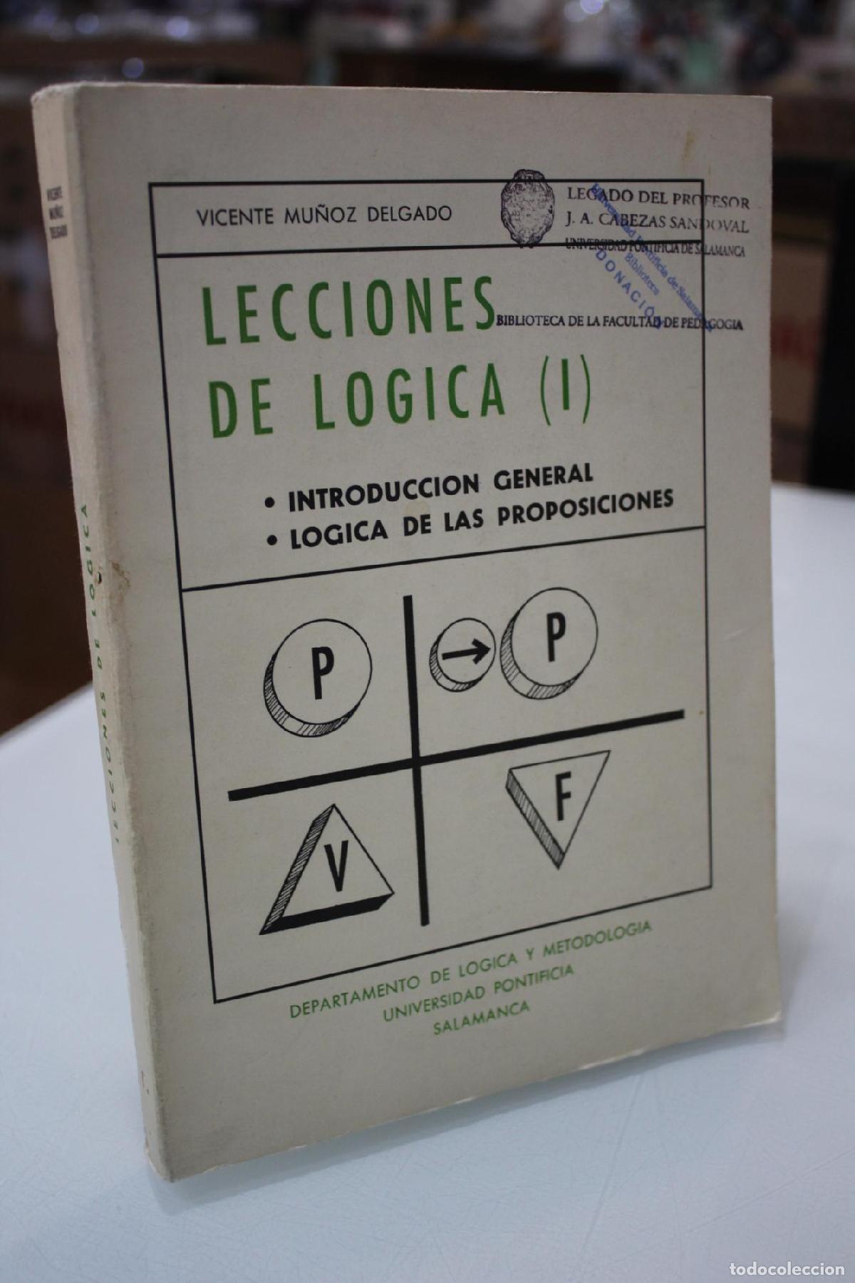 Libros de segunda mano: Lecciones de l&oacute;gica (I). Introducci&oacute;n general. L&oacute;gica de las proposiciones - Mu&ntilde;oz Delgado, Vicente.