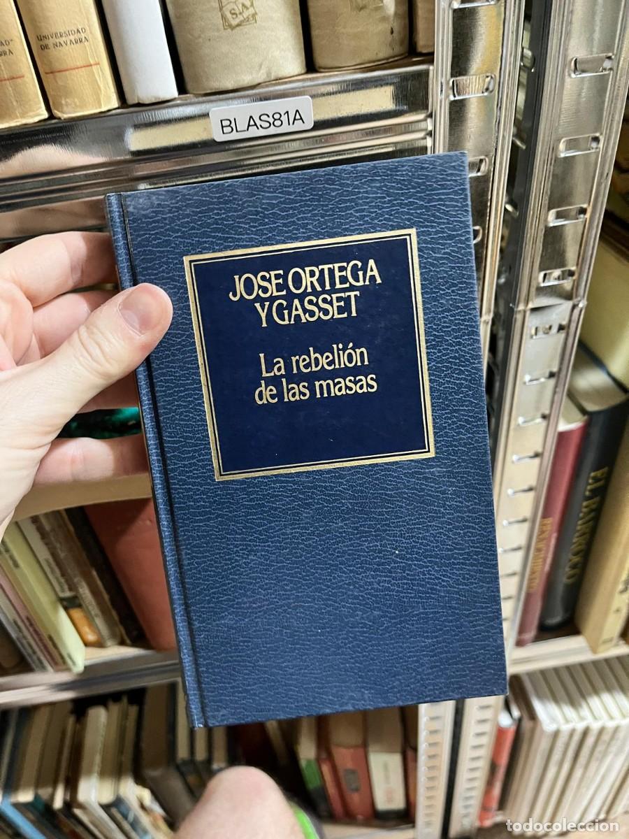 Libros de segunda mano: BLAS81A - La rebeli&oacute;n de las masas &mdash; Jos&eacute; Ortega y Gasset &mdash; Orbis