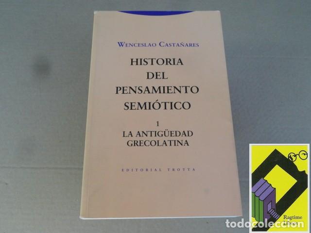 Libros de segunda mano: CASTA&Ntilde;ARES, Wenceslao: Historia del pensamiento semi&oacute;tico. 1:La Antig&uuml;edad Grecolatina